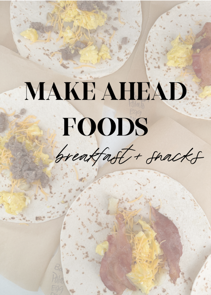 Make Ahead Foods: Breakfasts + Snacks