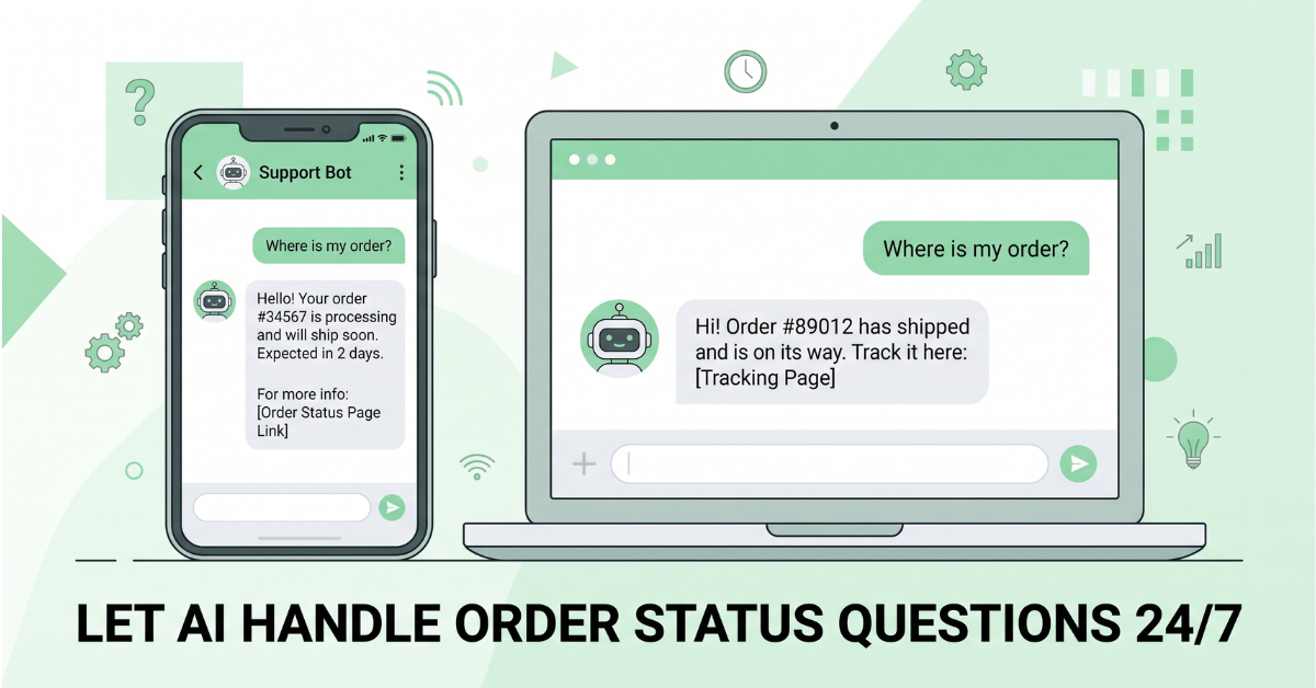 Let AI handle order status questions 24/7